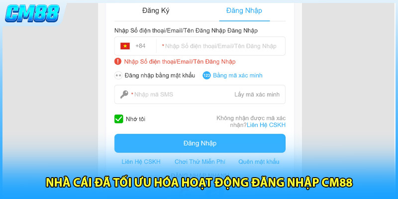 Nhà cái đã tối ưu hóa hoạt động đăng nhập CM88